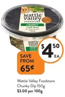 Foodworks Wattle valley foodstore chunky dip offer