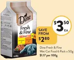 Foodworks Dine Fresh & Fine Wet Cat Food 6 Pack x 50g offer