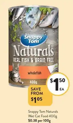 Foodworks Snappy Tom Naturals Wet Cat Food offer