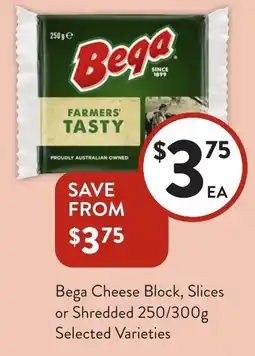 Foodworks Bega Cheese Block, Slices or Shredded offer
