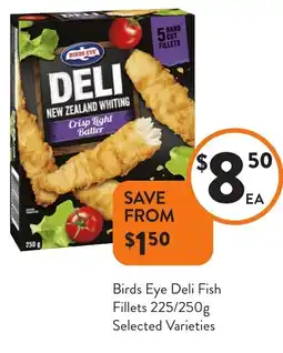 Foodworks Birds Eye Deli Fish Fillets offer