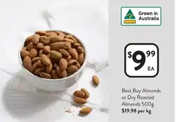 Foodworks Best Buy Almonds or Dry Roasted Almonds offer