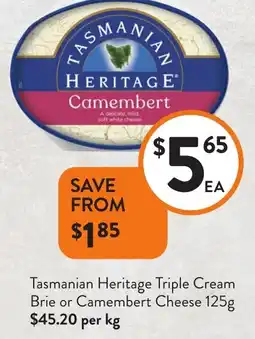 Foodworks Tasmanian Heritage Triple Cream Brie or Camembert Cheese offer
