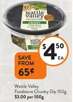Foodworks Wattle Valley Foodstore Chunky Dip offer