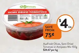 Foodworks AusFresh Olives, Semi Dried Tomatoes or Antipasto Mix offer