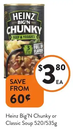 Foodworks Heinz Big'N Chunky or Classic Soup offer
