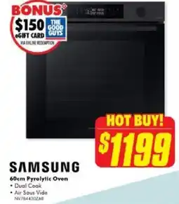 The Good Guys SAMSUNG 60cm Pyrolytic Oven offer