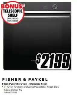 The Good Guys FISHER & PAYKEL 60cm Pyrolytic Oven - Stainless Steel offer