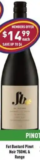 Liquor Legends Fat Bastard Pinot Noir & Range offer