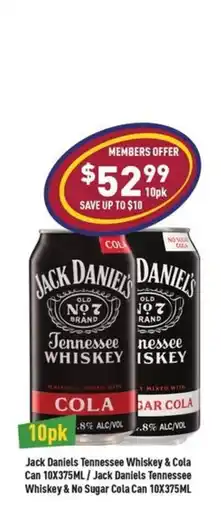 Liquor Legends Jack Daniels Tennessee Whiskey & Cola Can /Jack Daniels Tennessee Whiskey & No Sugar Cola Can offer