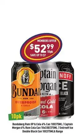 Liquor Legends Bundaberg Rum OP & Cola 6% Can Captain Morgan 6% Rum Cola Can /Smirnoff Ice Double Black Can & Range offer