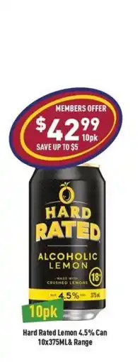 Liquor Legends Hard Rated Lemon 4.5% Can & Range offer