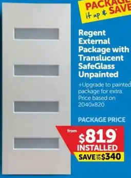 Doors Plus Regent External Package with Translucent SafeGlass Unpainted offer