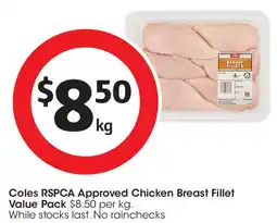 Coles Coles RSPCA Approved Chicken Breast Fillet Value Pack offer