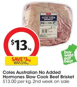 Coles Coles Australian No Added Hormones Slow Cook Beef Brisket offer