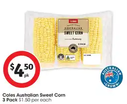 Coles Coles Australian Sweet Corn 3 Pack offer