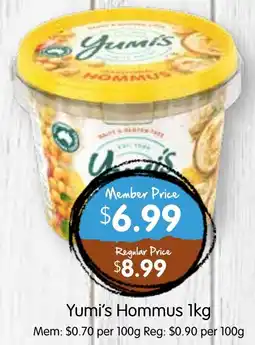 Spudshed Yumi's Hommus 1kg Mem: $0.70 per 100g Reg: $0.90 per 100g offer