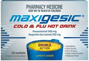 Pharmacist Advice Maxigesic Cold & Flu Hot Drink 10 Sachets offer