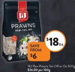 Foodworks I&J Raw Prawns Tail Off or On offer