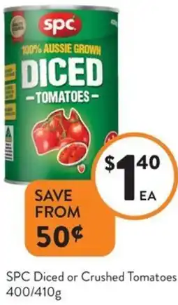 Foodworks SPC Diced or Crushed Tomatoes offer