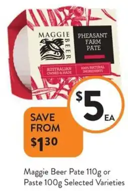 Foodworks Maggie Beer Pate or Paste offer