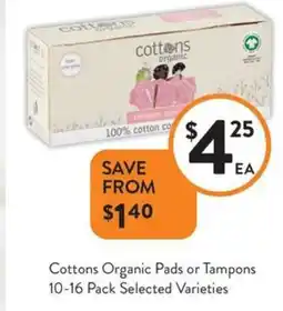 Foodworks Cottons Organic Pads or Tampons offer