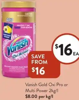 Foodworks Vanish Gold Oxi Pro or Multi Power offer