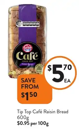 Foodworks Tip Top Café Raisin Bread offer