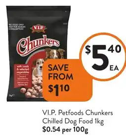 Foodworks VI.P. Petfoods Chunkers Chilled Dog Food offer