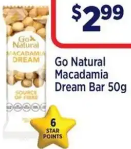 Star Discount Chemist Go Natural Macadamia Dream Bar offer