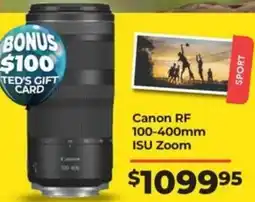 Teds Cameras Canon RF 100-400mm ISU Zoom offer