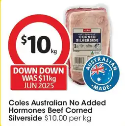 Coles Coles Australian No Added Hormones Beef Corned Silverside offer