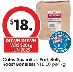 Coles Coles Australian Pork Belly Roast Boneless offer