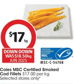 Coles Coles MSC Certified Smoked Cod Fillets offer