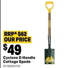 Mitre 10 Cyclone D Handle Cottage Spade offer