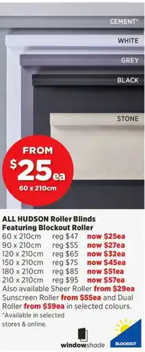 Spotlight ALL HUDSON Roller Blinds Featuring Blockout Roller offer