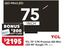 Harvey Norman TCL 75 C7K Premium QD-Mini LED 4K' Google TV offer