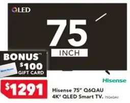 Harvey Norman Hisense 75 Q6QAU 4K' QLED Smart TV offer