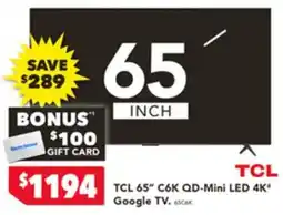 Harvey Norman TCL 65 C6K QD-Mini LED 4K Google TV offer
