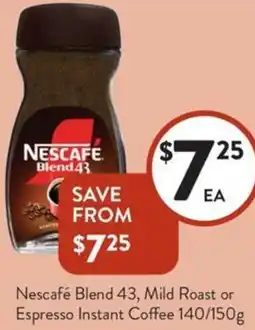 Foodworks Nescafé Blend 43, Mild Roast or Espresso Instant Coffee offer