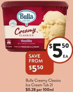Foodworks Bulla Creamy Classics Ice Cream Tub offer