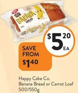 Foodworks Happy Cake Co. Banana Bread or Carrot Loaf offer