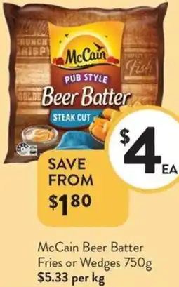 Foodworks McCain Beer Batter Fries or Wedges offer