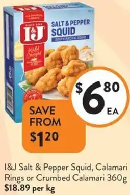 Foodworks I&J Salt & Pepper Squid, Calamari Rings or Crumbed Calamari offer