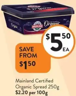 Foodworks Mainland Certified Organic Spread offer