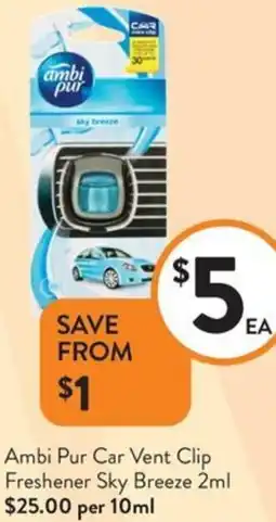 Foodworks Ambi Pur Car Vent Clip Freshener Sky Breeze offer