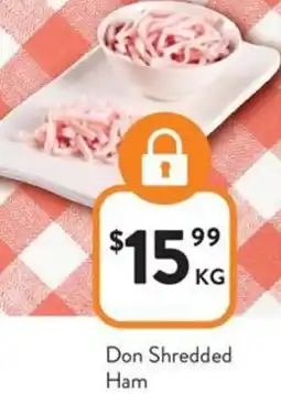Foodworks Don Shredded Ham offer