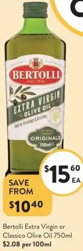 Foodworks Bertolli Extra Virgin or Classico Olive Oil offer
