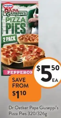 Foodworks Dr Oetker Papa Giuseppi's Pizza Pies offer