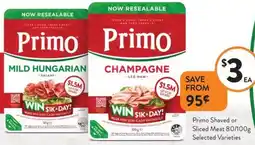 Foodworks Primo Shaved or Sliced Meat offer